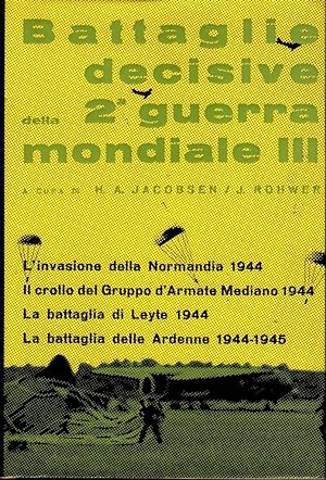 Immagine del venditore per Battaglie decisive della Seconda Guerra Mondiale III venduto da Studio Bibliografico Stazione di Posta