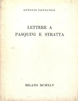 Imagen del vendedor de Lettere a Pasquini e Stratta a la venta por Studio Bibliografico Stazione di Posta