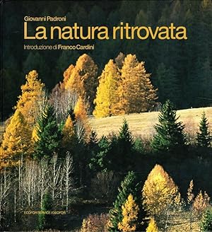 Immagine del venditore per La natura ritrovata venduto da Studio Bibliografico Stazione di Posta