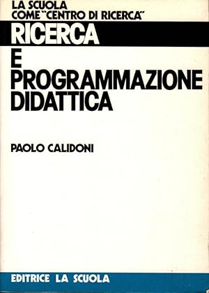 Image du vendeur pour Ricerca e programmazione didattica mis en vente par Studio Bibliografico Stazione di Posta