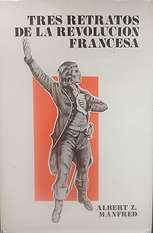 TRES RETRATOS DE LA REVOLUCION FRANCESA