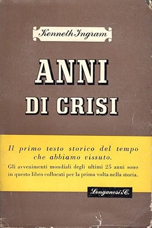 Image du vendeur pour Anni di crisi mis en vente par Studio Bibliografico Stazione di Posta