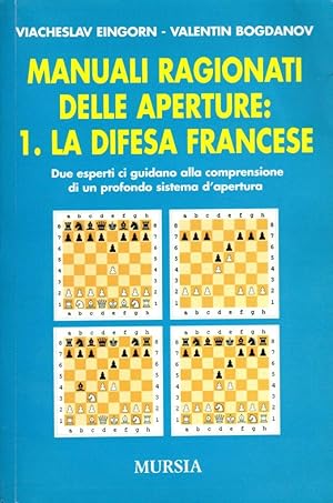 Seller image for Manuali ragionati delle aperture: 1 La difesa francese for sale by Studio Bibliografico Stazione di Posta