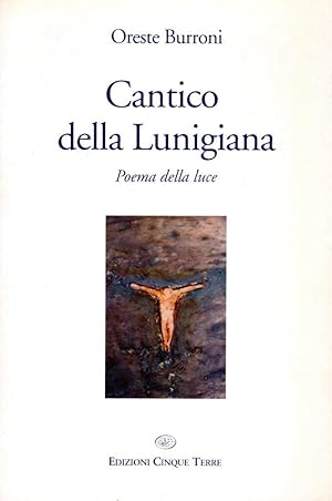 Immagine del venditore per Cantico della Lunigiana (dedica dell'autore) venduto da Studio Bibliografico Stazione di Posta