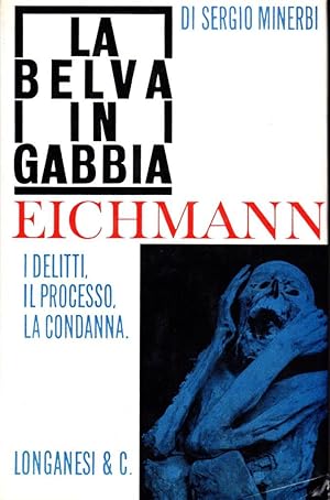 Seller image for La belva in gabbia. Eichmann for sale by Studio Bibliografico Stazione di Posta