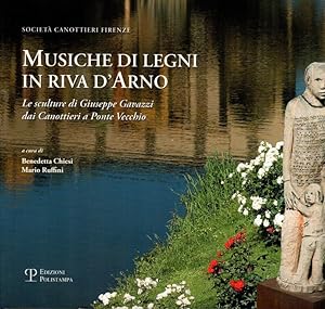 Imagen del vendedor de Musiche di legni in riva d'Arno a la venta por Studio Bibliografico Stazione di Posta