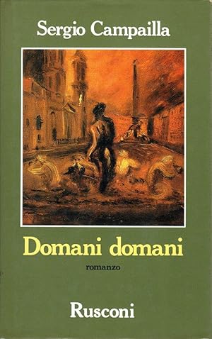 Imagen del vendedor de Domani domani (dedica) a la venta por Studio Bibliografico Stazione di Posta