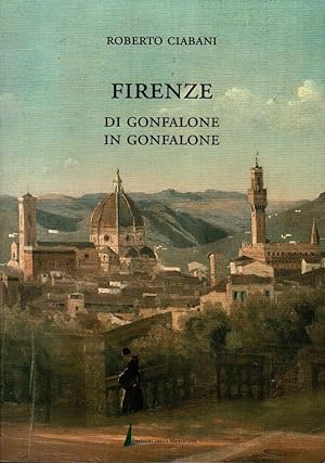 Seller image for Firenze di Gonfalone in Gonfalone for sale by Studio Bibliografico Stazione di Posta