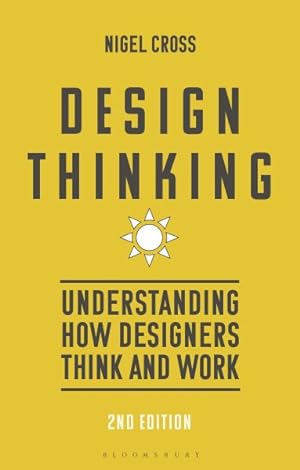 Image du vendeur pour Design Thinking : Understanding How Designers Think and Work mis en vente par GreatBookPrices