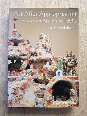 Art After Appropriation : Essays on Art in the 1990s