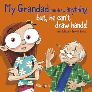 Seller image for My Grandad Can Draw Anything : But He Can't Draw Hands! for sale by GreatBookPrices