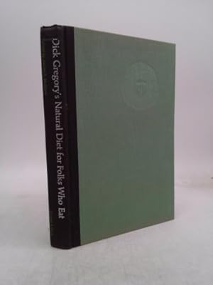 Imagen del vendedor de Dick Gregory's Natural Diet for Folks Who Eat: Cookin' with Mother Nature! a la venta por ThriftBooksVintage