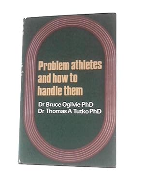 Seller image for Problem Athletes and How to Handle Them for sale by World of Rare Books