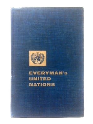 Seller image for Everyman's United Nations: The Structure, Functions and Work of the Organization and Its Related Agencies During the Years 1945-1958 6th Edition for sale by World of Rare Books