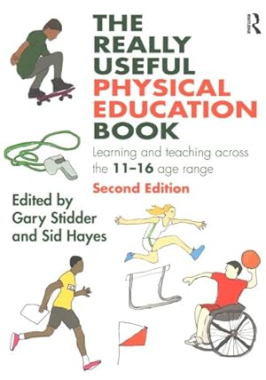 Image du vendeur pour Really Useful Physical Education Book : Learning and Teaching Across the 11-16 Age Range mis en vente par GreatBookPrices
