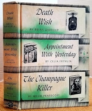 Seller image for DEATH WISH, APPOINTMENT WITH YESTERDAY, THE CHAMPAGNE KILLER for sale by MARIE BOTTINI, BOOKSELLER