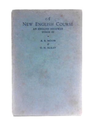 Seller image for A New English Course: Being Stage III. Of An English Highway for sale by World of Rare Books