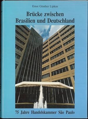 Bild des Verkufers fr Brcke zwischen Brasilien und Deutschland 75 Jahre Handelskammer Sao Paulo zum Verkauf von Flgel & Sohn GmbH