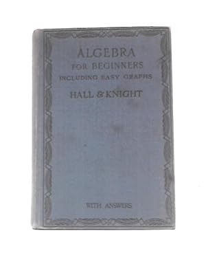 Seller image for Algebra for Beginners Including Easy Graphs for sale by World of Rare Books