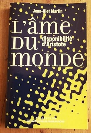 Bild des Verkufers fr L'Ame du monde : Disponibilit d'Aristote zum Verkauf von Librairie des Possibles