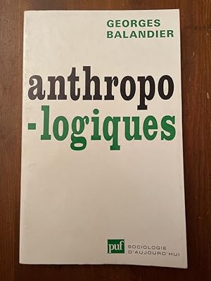 Image du vendeur pour Anthropo-logiques mis en vente par Librairie des Possibles