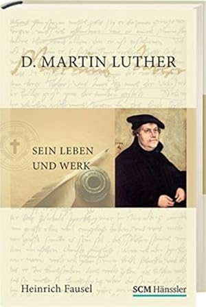 Bild des Verkufers fr D. Martin Luther: Sein Leben und Werk zum Verkauf von Gabis Bcherlager