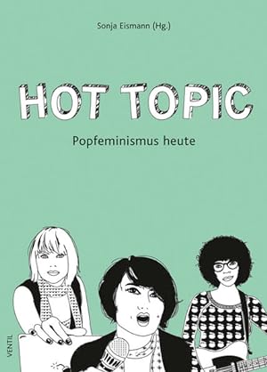 Seller image for Hot Topic: Popfeminismus heute for sale by Modernes Antiquariat - bodo e.V.