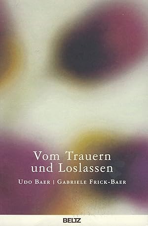 Seller image for Vom Trauern und Loslassen for sale by montanbuch