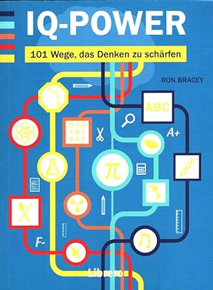 Bild des Verkufers fr IQ-Power : 101 Wege, das Denken zu schrfen. bersetzung: Ulrike Zehetmayr zum Verkauf von Versandantiquariat Nussbaum