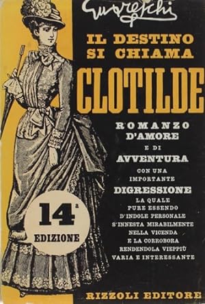 Seller image for Il destino si chiama Clotilde. for sale by FIRENZELIBRI SRL