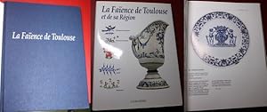 Imagen del vendedor de La faence de Toulouse et de sa Rgion Marignac-Laspeyres Martres-Tolosane Auvillar Auch Moncaut (les pices prsentes ont t exposes du 1er dcembre 1993 au 28 fvrier 1994 au Muse Paul Dupuy, Toulouse) a la venta por Antiquariat im OPUS, Silvia Morch-Israel