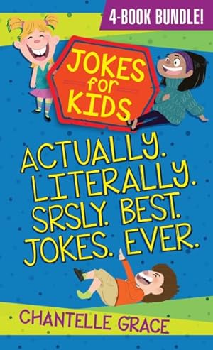 Seller image for Jokes for Kids 1 : Actually, Literally, Srsly, Best Jokes Ever for sale by GreatBookPrices