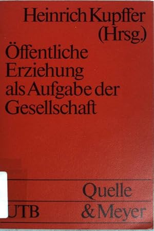 Bild des Verkufers fr ffentliche Erziehung als Aufgabe der Gesellschaft. Uni-Taschenbcher ; (Nr 993) zum Verkauf von books4less (Versandantiquariat Petra Gros GmbH & Co. KG)