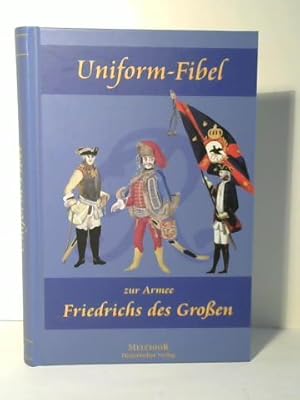 Uniform-Fibel zur Armee Friedrichs des Großen