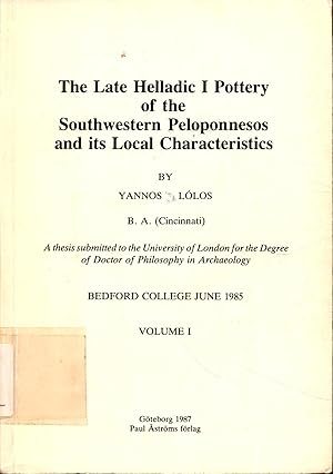 Bild des Verkufers fr Late Helladic I Pottery of the Southwestern Peloponnesos and Its Local Characteristics Volume 1 zum Verkauf von avelibro OHG