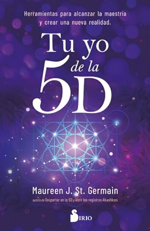 Imagen del vendedor de Tu yo de la 5D/ Mastering Your 5D Self -Language: Spanish a la venta por GreatBookPrices