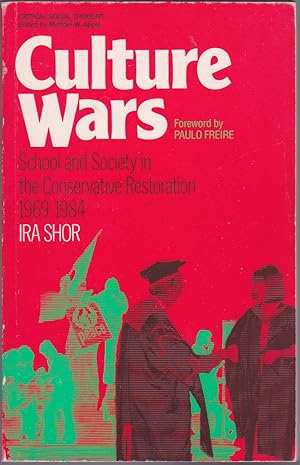 Imagen del vendedor de Culture Wars: School and Society in the Conservative Restoration, 1969-1984 (Critical Social Thought) a la venta por Books of the World