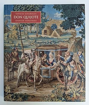 Seller image for Don Quijote: Tapices Espanoles del Siglo XVIII / 18th Century Spanish Tapestries (Spanish and English) for sale by Books of the World