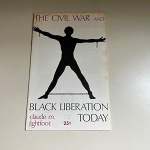 The Civil War and Black Liberation Today