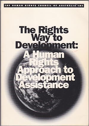 Seller image for The Rights Way to Development : A Human Rights Approach to Development Assistance for sale by Books of the World