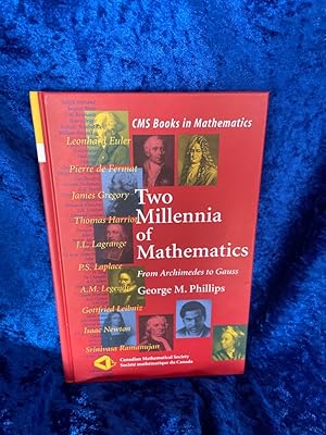 Immagine del venditore per Two Millennia of Mathematics: From Archimedes to Gauss (CMS Books in Mathematics) From Archimedes to Gauss venduto da Antiquariat Jochen Mohr -Books and Mohr-