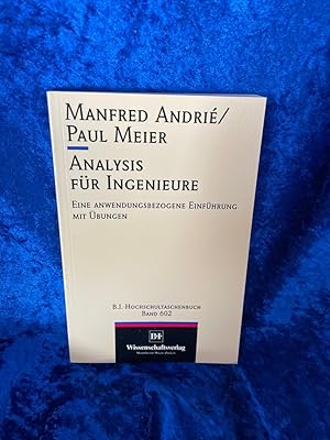 Image du vendeur pour Analysis fr Ingenieure: Eine anwendungsbezogene Einfhrung (BI - Hochschultaschenbcher) Eine anwendungsbezogene Einfhrung mis en vente par Antiquariat Jochen Mohr -Books and Mohr-