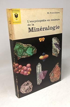 L'encyclopédie en couleurs de la minéralogie