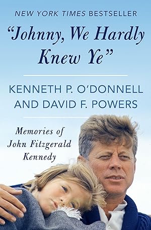 Bild des Verkufers fr Johnny, We Hardly Knew Ye: Memories of John Fitzgerald Kennedy zum Verkauf von moluna
