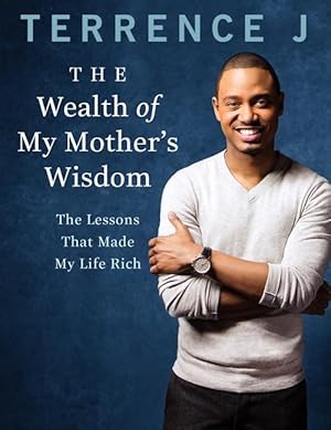 Seller image for The Wealth of My Mother\ s Wisdom: The Lessons That Made My Life Rich for sale by moluna