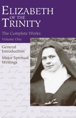 Bild des Verkufers fr The Complete Works of Elizabeth of the Trinity, Vol. 1: General Introduction - Major Spiritual Writings zum Verkauf von moluna