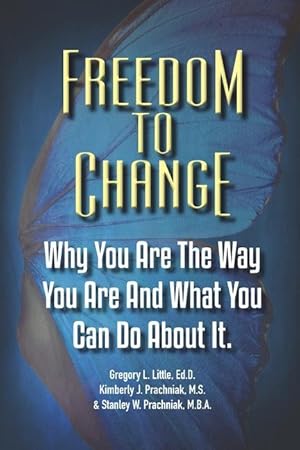 Immagine del venditore per Freedom To Change: Why You Are The Way You Are and What You Can Do About It venduto da moluna