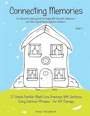 Bild des Verkufers fr Connecting Memories - Book 1: A Coloring Book For Adults With Dementia - Alzheimer\ s zum Verkauf von moluna