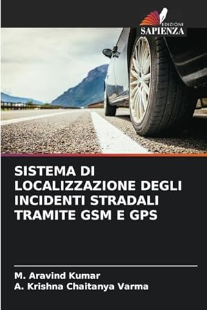 Bild des Verkufers fr SISTEMA DI LOCALIZZAZIONE DEGLI INCIDENTI STRADALI TRAMITE GSM E GPS zum Verkauf von moluna