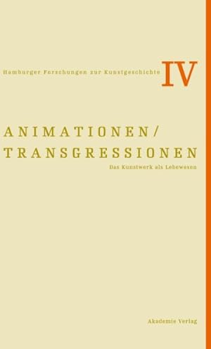 Seller image for Animationen / Transgressionen : Das Kunstwerk Als Lebewesen -Language: german for sale by GreatBookPrices